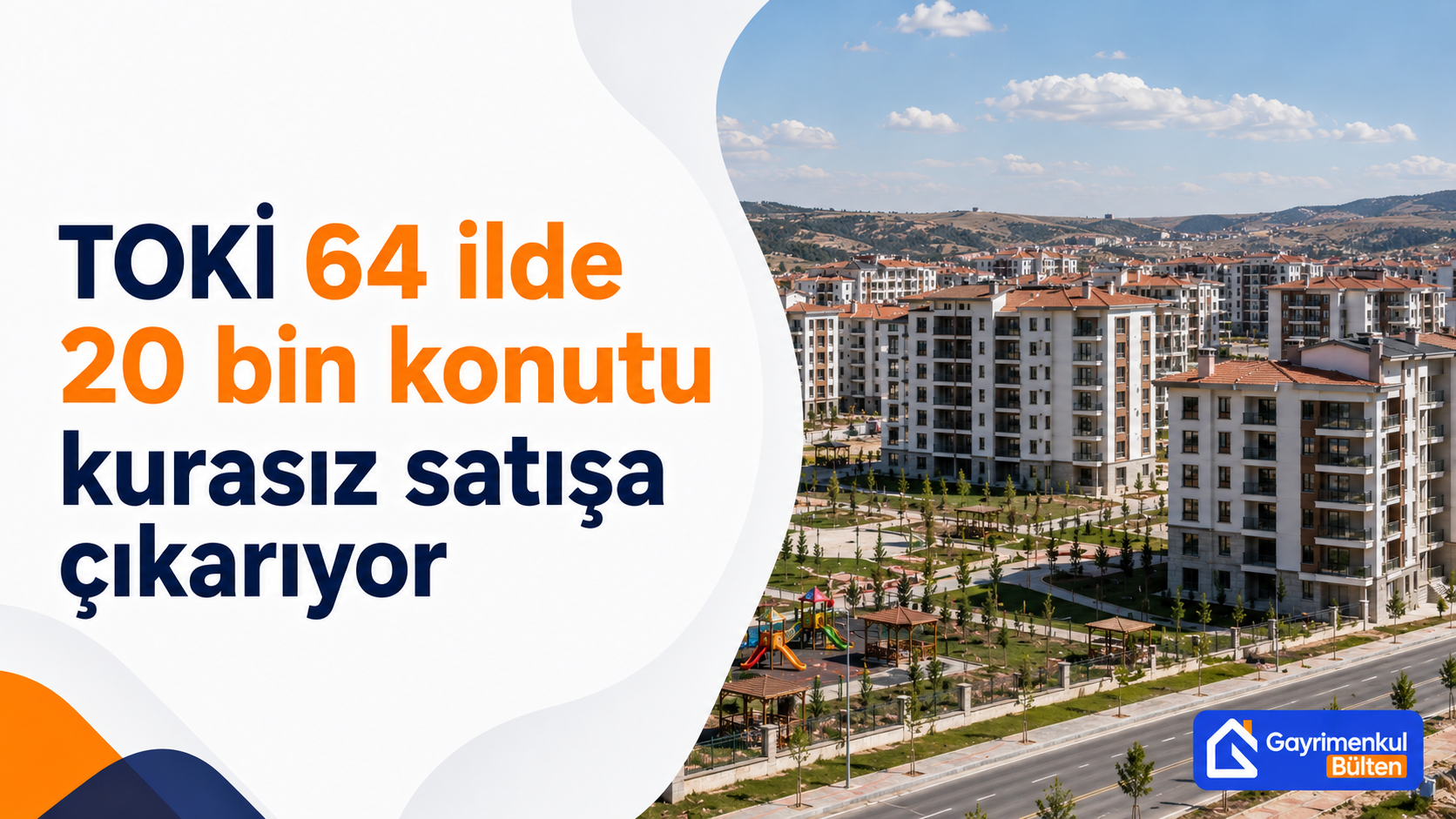 TOKİ 64 İlde 20 Bin Konutu Kurasız Satışa Çıkarıyor