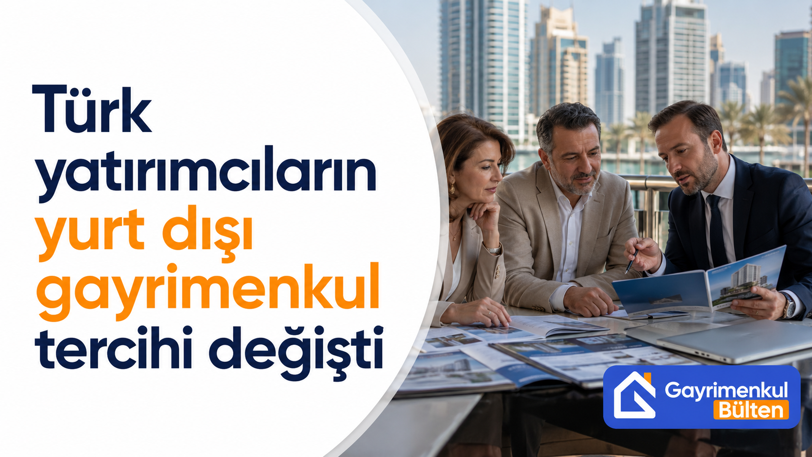 Türk yatırımcıların yurt dışı gayrimenkul tercihi değişti