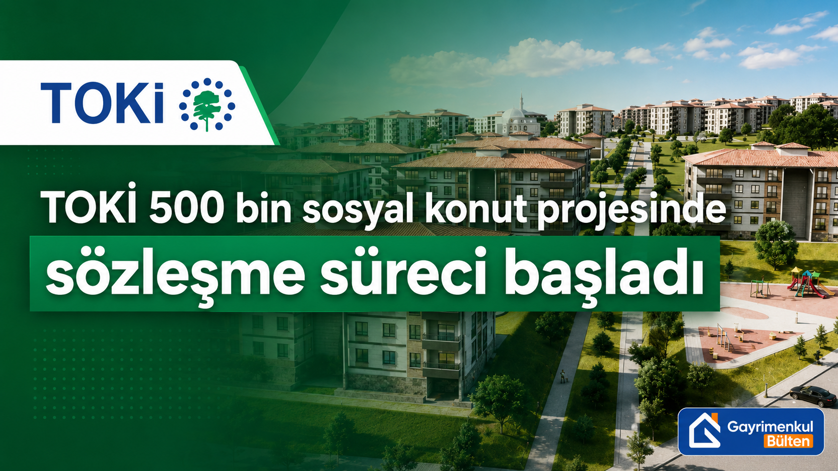TOKİ 500 bin sosyal konut projesinde sözleşme dönemi başladı